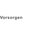 Vorsorgen